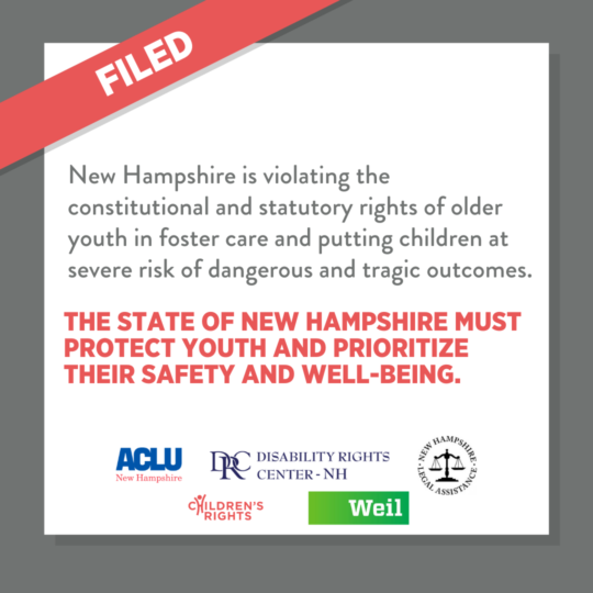 Filed: Lawsuit Challenges NH’s Unlawful Treatment of Older Youth in Foster Care